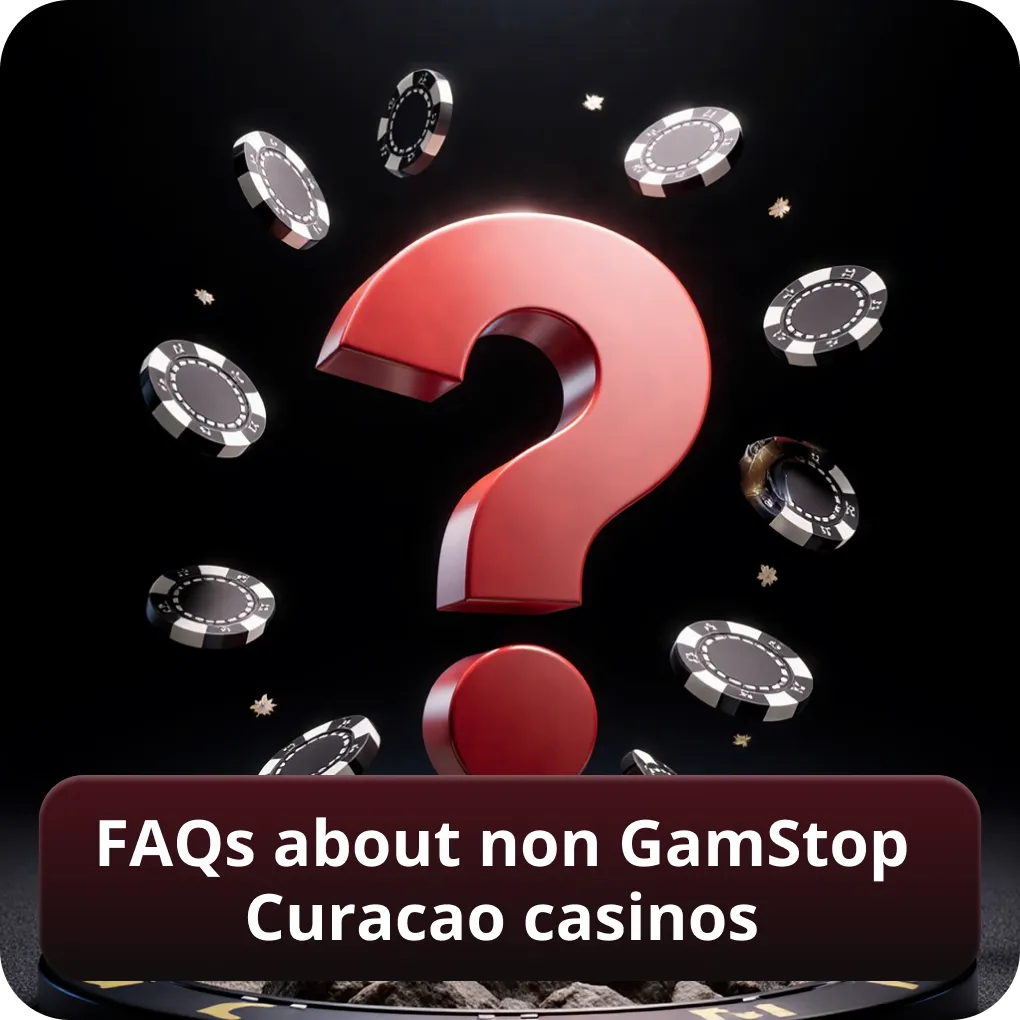 FAQs about non GamStop Curacao casinos