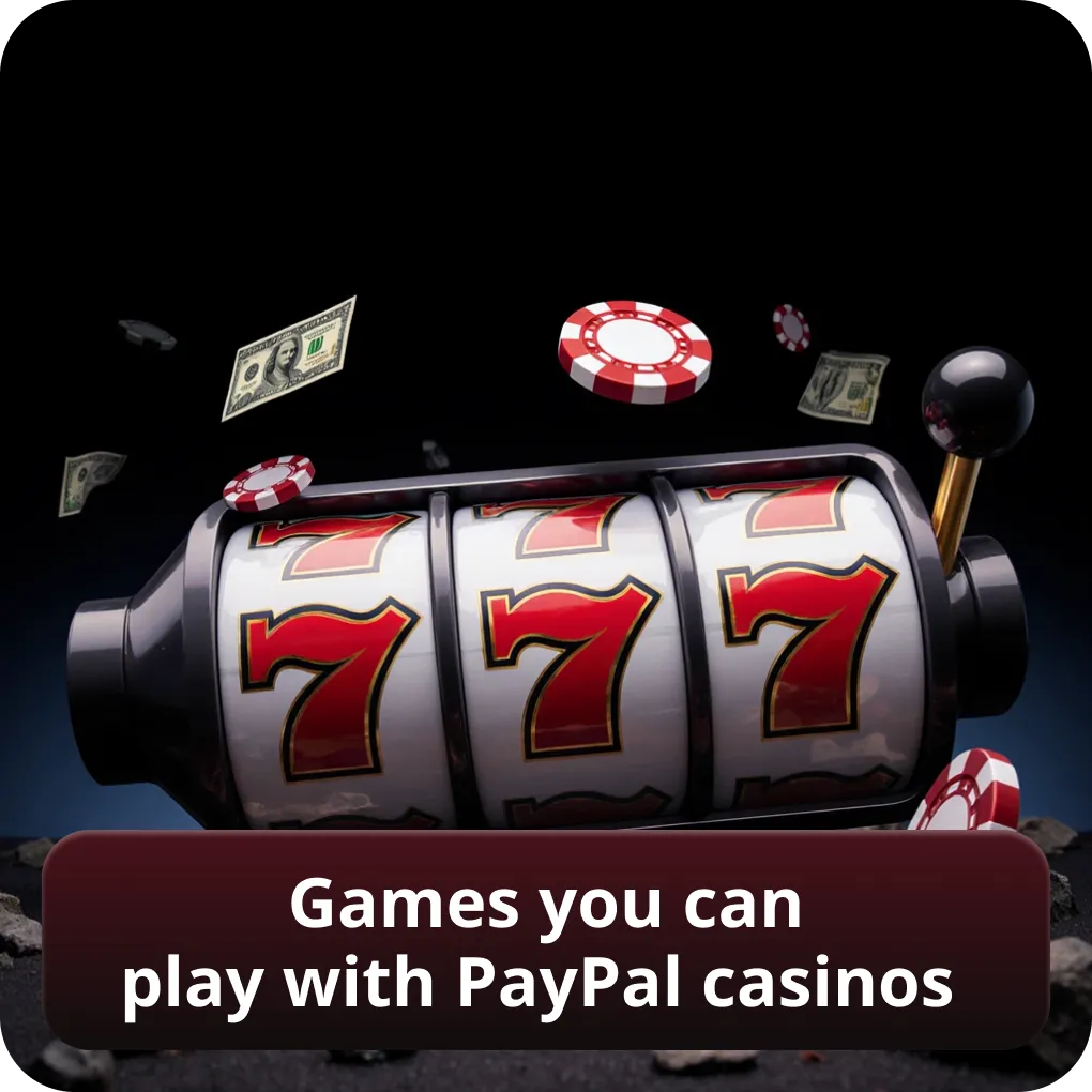 Games you can play at non GamStop PayPal casinos UK