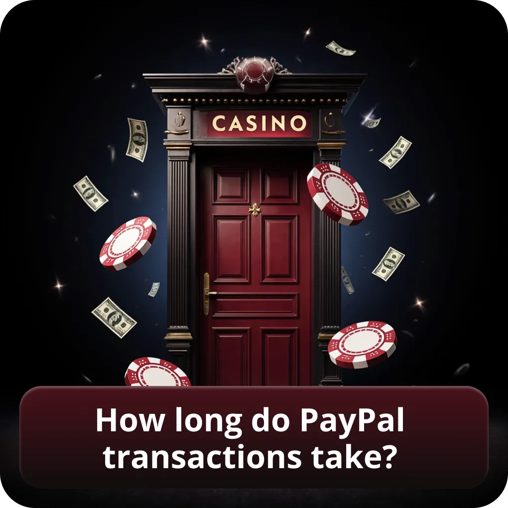 How long do PayPal transactions take at non GamStop casinos UK